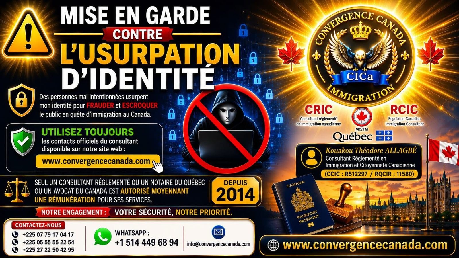 Mise en garde contre l'usurpation d'identité — utilisez toujours les contacts officiels du consultant : www.convergencecanada.com, WhatsApp +1 514 449 68 94, info@convergencecanada.com (CRIC R512297 / RQCIR 11580)